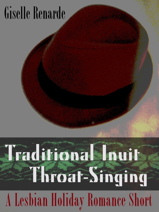 Title details for Traditional Inuit Throat-Singing by Giselle Renarde - Available